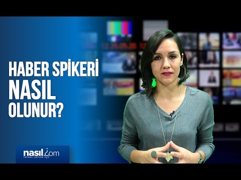 Haber spikeri nasıl olunur? | İletişim | nasil.com