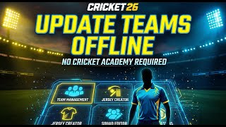 How to Download All Teams, Jerseys & Squads in Cricket 26 Manually (No Academy Needed)