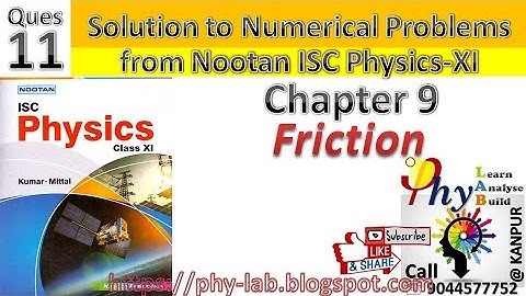Q11) Chapter 9: Friction | Solution to Numerical Problem from Nootan Physics | Class 11