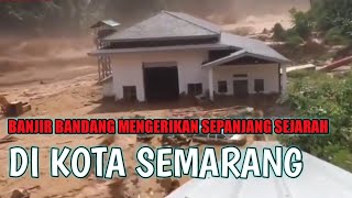 Banjir Dahsyat di kota Semarang, Berikut kata Narasumber *video ilustrasi