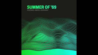 R3SPAWN, Amero, Shuhandz - Summer Of '69