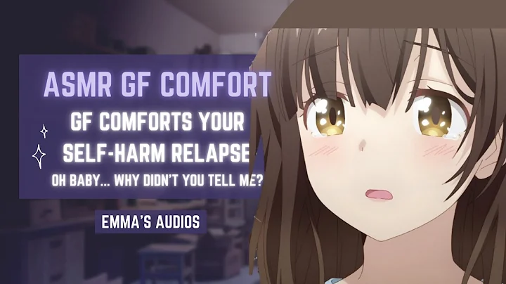 GF Finds Out You Relapsed [TW] [SH Comfort] [Depression Comfort] [Cuddling] [F4A] [ASMR GF RP]