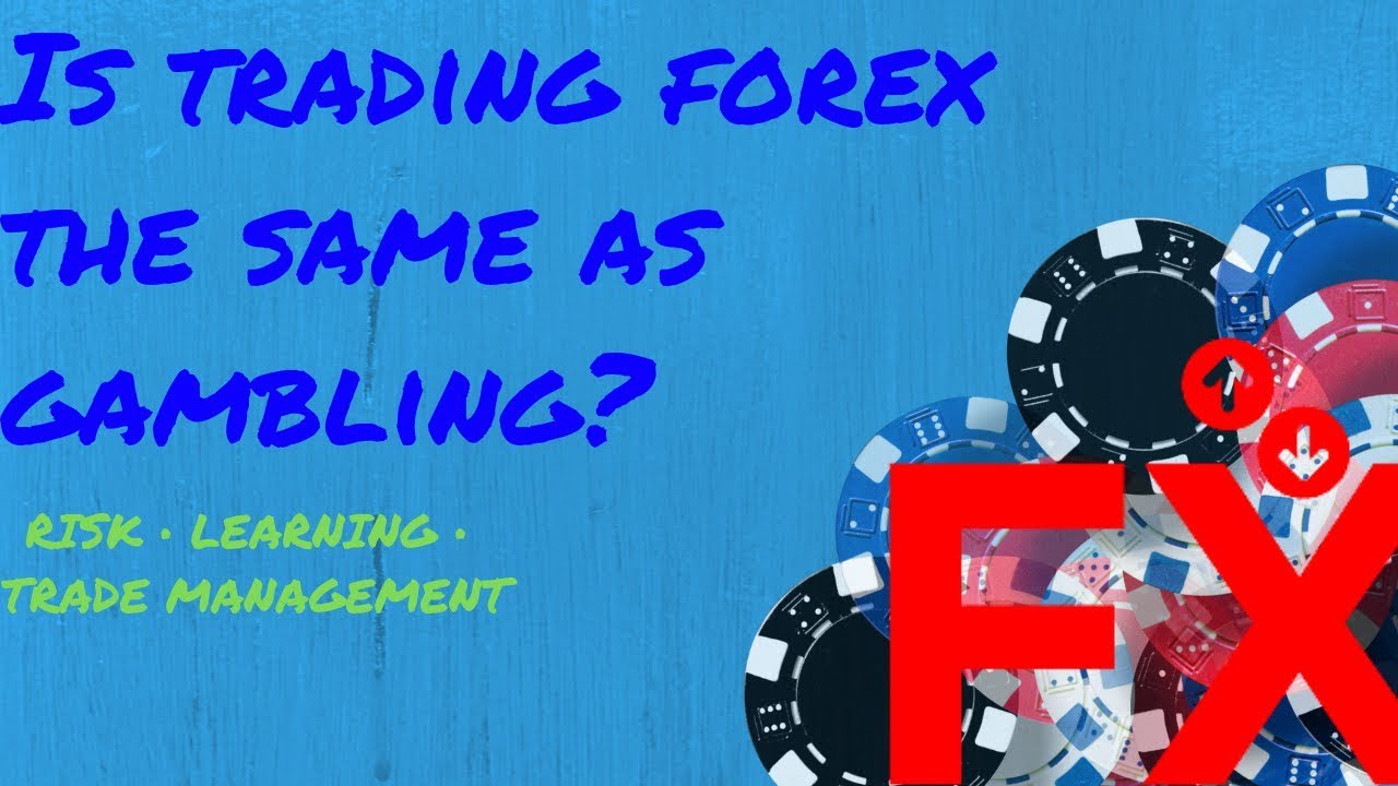 is forex like gambling