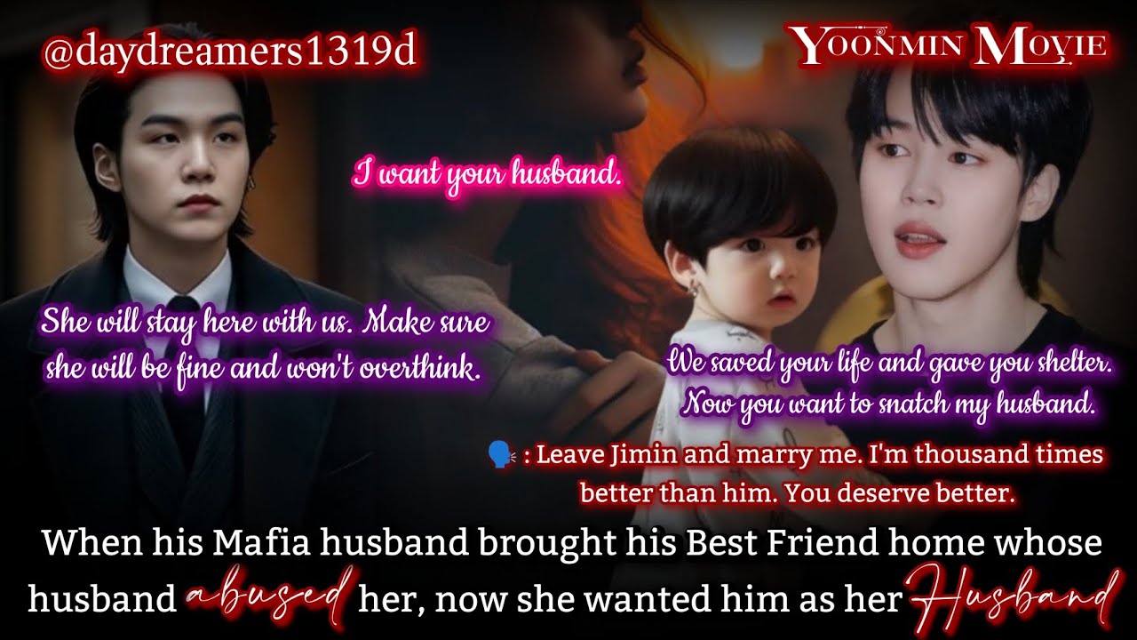 When his Mafia husband brought his Bestfriend home now she wanted him [Yoonmin One Shot] [Movie 🎥🍿]