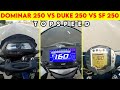 Dominar 250 vs Duke 250 vs Gixxer 250 - Topspeed Battle !!!