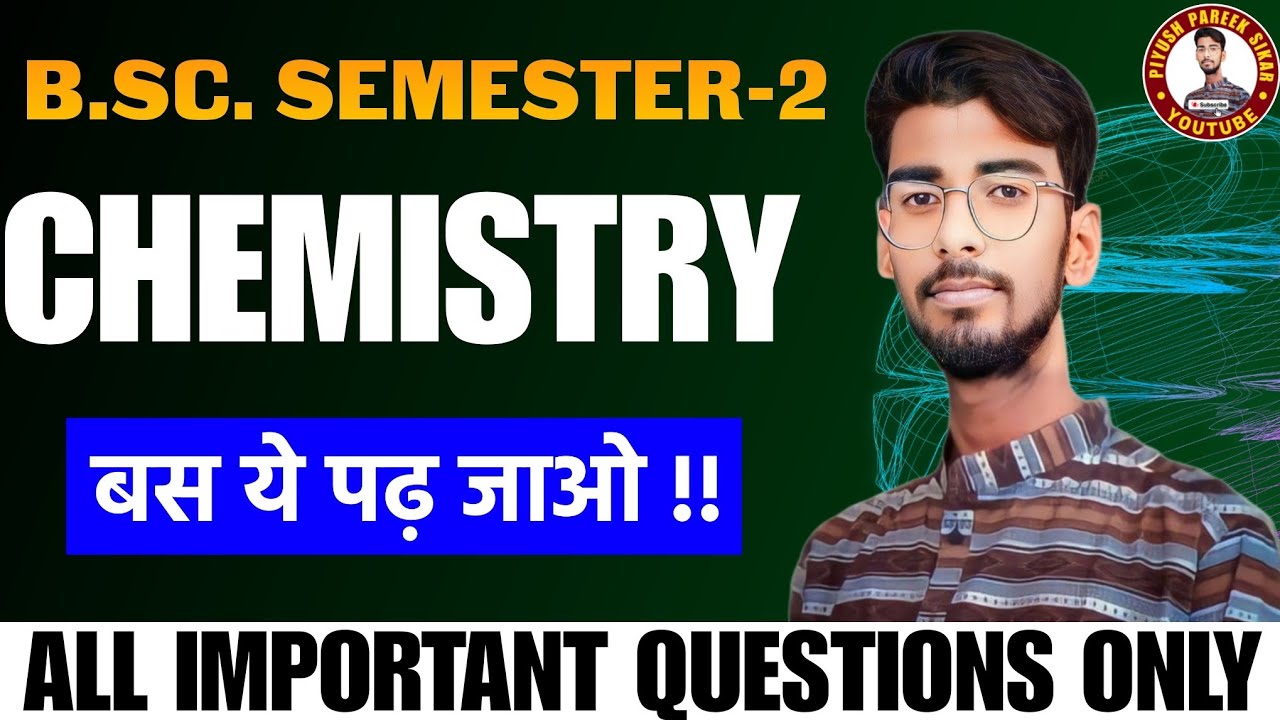 B.SC. 2nd SEMESTER CHEMISTRY IMPORTANT QUESTION 