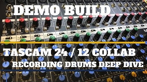 Tascam Model 12 / 16 / 24 Recording a Demo Song or Any Multi-Track Project Recording Drums Deep Dive