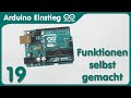 Arduino Einstieg (19) - Eigene Funktionen programmieren