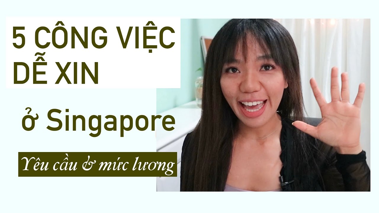 khu mua sắm ở singapore Update 2022 5 CÔNG VIỆC DỄ XIN Ở #SINGAPORE 2021 - YÊU CẦU\u0026 LƯƠNG|5 jobs easy to get in Singapore for Vietnamese