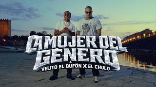Velito el Bufón, El Chulo | La Mujer Del Género | Official Video