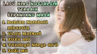 KUMPULAN LAGU NIAS NOSTALGIA TERBAIK ||BAHIZA NAFABALI MBURU'U|| NEW 2025