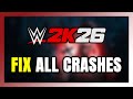 How to FIX WWE 2K26 Crashing, Freezing, Not Launching, Stuck &amp; Black Screen