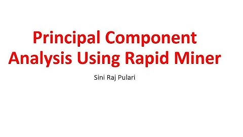 PRINCIPAL COMPONENT ANALYSIS USING RAPID MINER 9.8