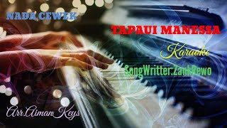 Tapaui Manessa Karaoke SongWritter : ZankRewo Nada Cewek