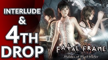 FATAL FRAME/PROJECT ZERO: MAIDEN OF BLACK WATER Gameplay Walkthrough - Interlude & 4th Drop (PC)