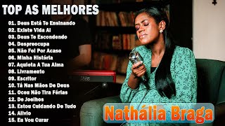 Nathália Braga - Deus está te ensinando, Tá nas mãos de Deus - AS MELHORES