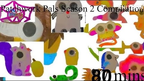 Patchwork Pals Season 2 Compilation 
