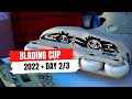 DAY 2/3 OF THE BLADING CUP 2022