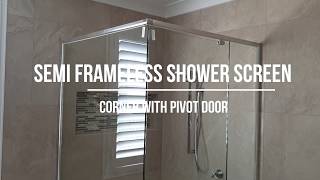 Semi frameless showerscreen - corner