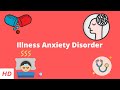 Illness anxiety disorder causes signs and symptoms diagnosis and treatment