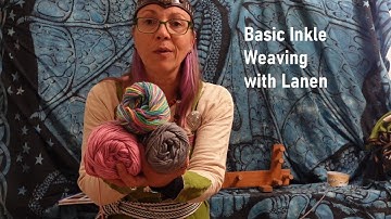 Inkle Weaving Tutorial - Weaving Magic!