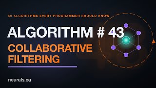 Collaborative Filtering: How Netflix Knows What You'll Watch (50 Algorithms #43)