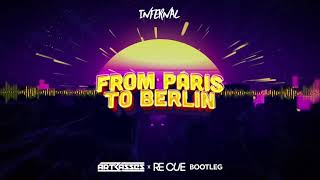 Infernal - From Paris To Berlin (ARTBASSES x Re Cue Bootleg)