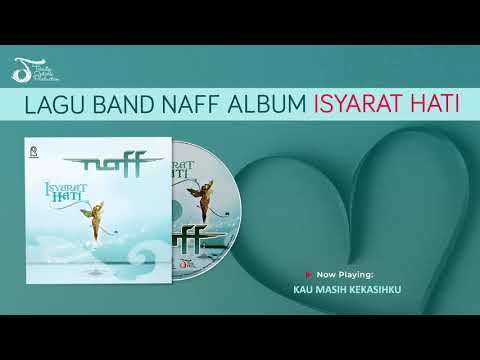 NAFF - ISYARAT HATI (album) Official Audio