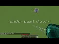 Every type of clutch in minecraft!