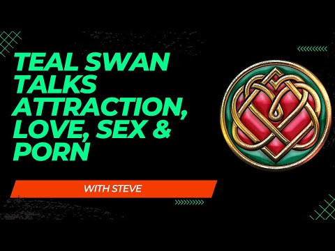 Podcast #1 Teal Swan Talks Attraction, Sex, Love, & Porn