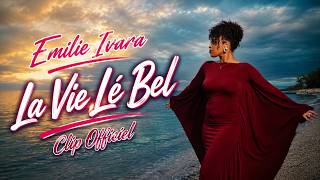 Emilie Ivara – La Vie Lé Bel (Clip Officiel) | Séga