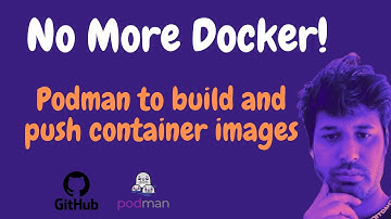 Podman vs Docker | How To Build And Push Container Image | Github Actions