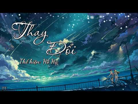 [Vietsub + Kara] Thay Đổi 改变 - Hồ Hạ