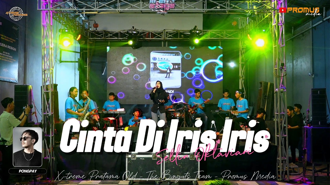 CINTA DI IRIS IRIS - SELLIN OKTAVIANI | MIDANGAN BARENG X-TREME PRATAMA EDISI RAMADHAN | PART  1