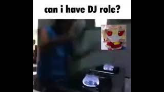 Can I Have Dj Role?