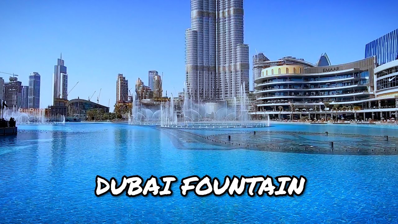 World's largest fountain DUBAI FOUNTAIN YouTube