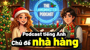 TIẾNG ANH KHI ĐI ĂN NHÀ HÀNG | Podcast Tiếng Anh Cho Người Mới Bắt Đầu