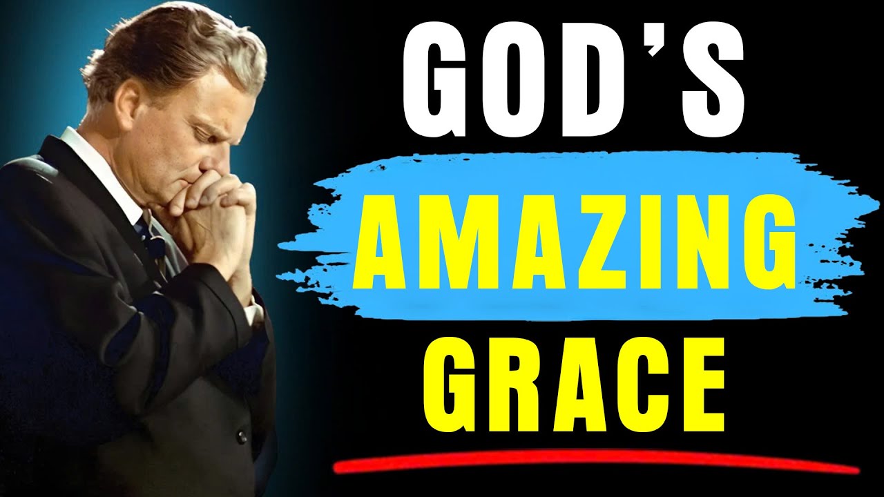 Pray and Receive the Amazing Grace of God | Morning Prayer for Blessings | Billy Graham