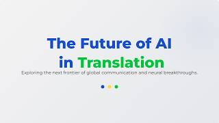 The Future of AI in Translation