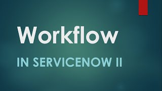 Workflow Activities in ServiceNow
