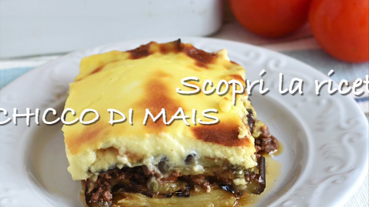 Mussacà o moussaka greca: ricetta tradizionale sformato di melanzane con patate, carne e besciamella