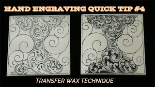 Hand Engraving  Quick Tip  #4  Wax Transfers