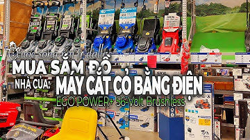 MUA SẮM đồ NHÀ CỦA:  Máy cắt cỏ BẰNG PIN EGO POWER+ 56  | cuộc sống mỹ ở dallas 196