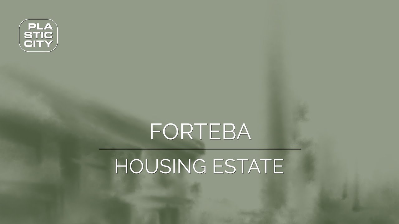 Forteba - Housing Estate (Plastic City) Teaser