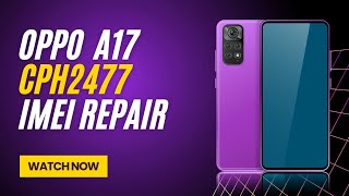 Oppo A17 CPH2477 IMEI Repair Pandora box tool