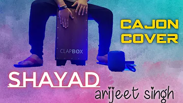 Shayad - Love Aaj Kal | Kartik | Sara | Arushi | Pritam |Arijit Singh (cajon cover)