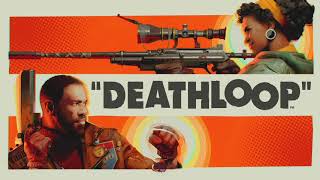 Deathloop - You Only Die Once Trophy Guide