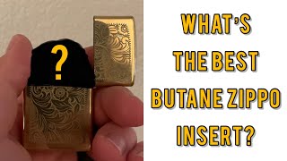 What’s the best butane Zippo insert?￼