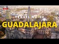 Guadalajara travel guide  mexico