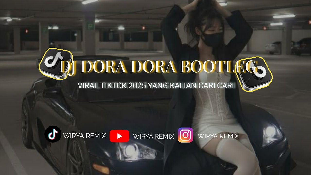 DJ DORA DORA BOOTLEG TERBARU VIRAL TIKTOK 2025 YANG KALIAN CARI CARI ‼️